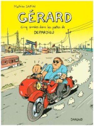 Gerard, cinq annees dans les pattes de Depardieu