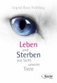 Leben und Sterben aus Sicht unserer Tiere