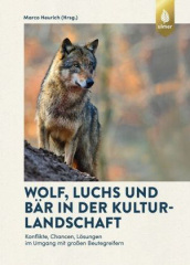 Wolf, Luchs und Bär in der Kulturlandschaft