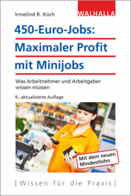 450-Euro-Jobs: Maximaler Profit mit Minijobs