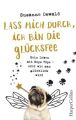 Lass mich durch, ich bin die Glücksfee!