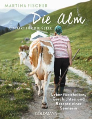 Die Alm - Ein Ort für die Seele