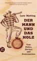 Der Mann und das Holz