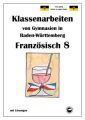 Französisch 8 (nach Découvertes 3) Klassenarbeiten von Gymnasien in Baden-Württemberg mit Lösungen