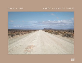 David Lurie: Karoo - Land of Thirst