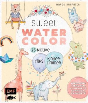 Sweet Watercolor - 25 Motive fürs Kinderzimmer malen