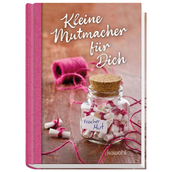 Kleine Mutmacher für Dich