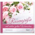 Rosengrüße mit vielen guten Wünschen