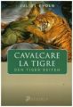 Cavalcare la tigre, Den Tiger reiten