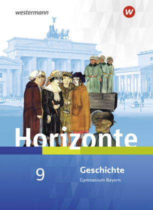 Horizonte - Geschichte für Gymnasien in Bayern - Ausgabe 2018