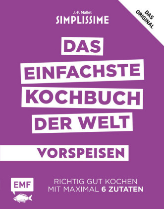 Simplissime - Das einfachste Kochbuch der Welt: Vorspeisen