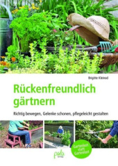 Rückenfreundlich gärtnern