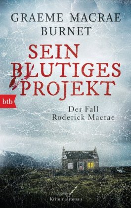 Sein blutiges Projekt  - Der Fall Roderick Macrae