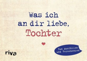 Was ich an dir liebe, Tochter - Miniversion