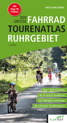 Der große Fahrrad-Tourenatlas Ruhrgebiet