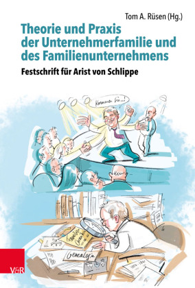 Theorie und Praxis der Unternehmerfamilie und des Familienunternehmens - Theory and Practice of Business Families and Family Businesses