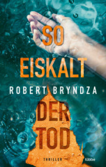 So eiskalt der Tod