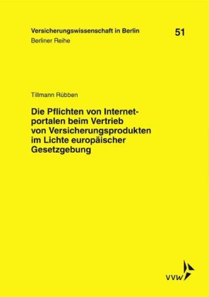 Die Pflichten von Internetportalen beim Vertrieb von Versicherungsprodukten im Lichte europäischer Gesetzgebung