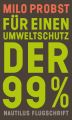 Für einen Umweltschutz der 99%