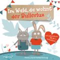 Im Wald, da wohnt der Bullerlux