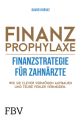 Finanzprophylaxe  Finanzstrategien für Zahnärzte