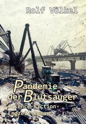 Pandemie der Blutsauger - Science-Fiction-Endzeit-Roman