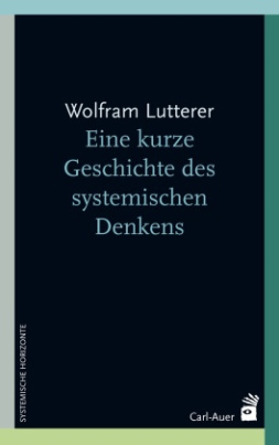 Eine kurze Geschichte des systemischen Denkens