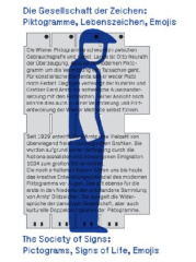 Piktogramme, Lebenszeichen, Emojis: Die Gesellschaft der Zeichen / Pictograms, Signs of Life, Emojis: The Society of Signs