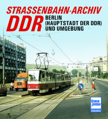 Straßenbahn-Archiv DDR - Raum Berlin und Umgebung