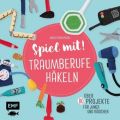 Spiel mit! Traumberufe häkeln