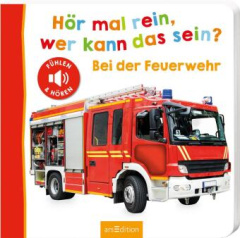 Hör mal rein, wer kann das sein? - Bei der Feuerwehr