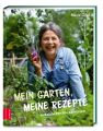 Mein Garten, meine Rezepte