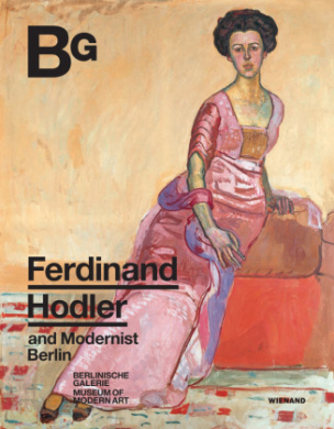 Ferdinand Hodler and Modernist Berlin