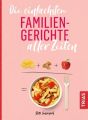 Die einfachsten Familiengerichte aller Zeiten