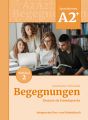 Begegnungen Deutsch als Fremdsprache A2+, Teilband 2: Integriertes Kurs- und Arbeitsbuch