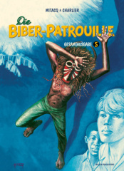 Die Biber-Patrouille, Gesamtausgabe. Bd.5