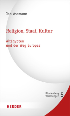 Religion, Staat, Kultur - Altägypten und der Weg Europas