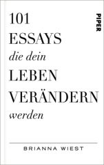 101 Essays, die dein Leben verändern werden