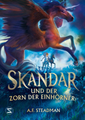 Skandar und der Zorn der Einhörner