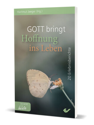 Gott bringt Hoffnung ins Leben