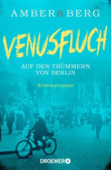 Venusfluch. Auf den Trümmern von Berlin