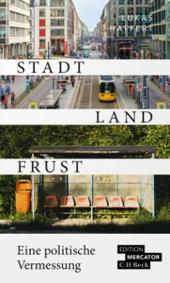 Stadt, Land, Frust