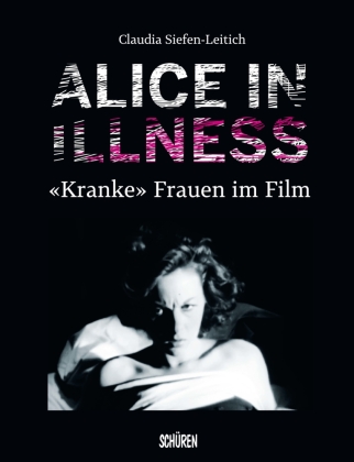 Alice in Illness