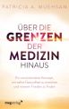 Über die Grenzen der Medizin hinaus