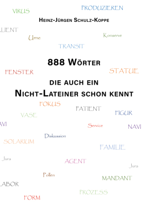 888 Wörter, die auch ein Nicht-Lateiner schon kennt