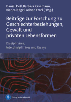 Beiträge zur Forschung zu Geschlechterbeziehungen, Gewalt und privaten Lebensformen