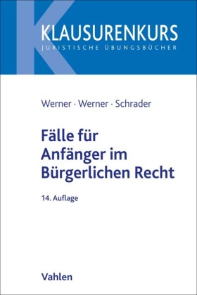 Fälle für Anfänger im Bürgerlichen Recht