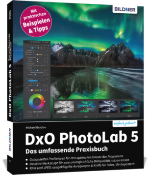 DxO PhotoLab 5 - Das umfassende Praxisbuch