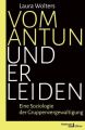 Vom Antun und Erleiden