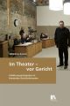 Im Theater - vor Gericht